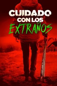 Cuidado con los extraños 2018