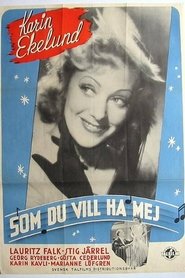Som du vill ha mej streaming sur filmcomplet