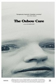 Film The Oxbow Cure streaming VF complet