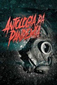 Film Antologia da Pandemia streaming VF complet