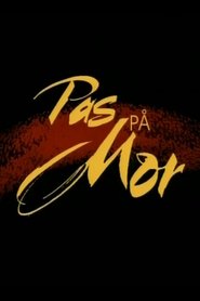 Poster of Pas på mor