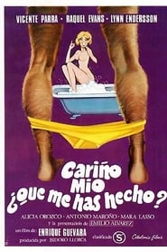 Cariño mío, ¿qué me has hecho?