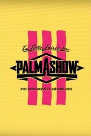 Film La Folle Soirée du Palmashow 3 streaming VF complet
