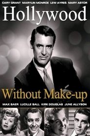 Film Hollywood Without Make-Up streaming VF complet
