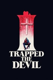 Poster for I Trapped the Devil (2019)