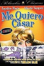 Me quiero casar streaming sur filmcomplet