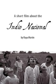 A Short Film About the Indio Nacional