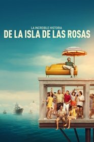 Imagen de La increíble historia de la Isla de las Rosas