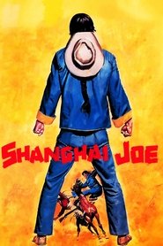 Film Mon Nom Est Shangaï Joe streaming VF complet