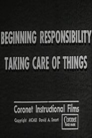 Beginning Responsibility: Taking Care Of Things streaming sur filmcomplet