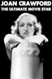 Film Joan Crawford: The Ultimate Movie Star streaming VF complet