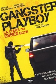 Film Gangster Playboy : The Fall of the Essex Boys streaming VF complet