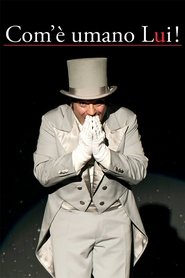 Imagen de Com’è umano lui!