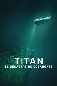 Imagen de Titán: La tragedia de OceanGate