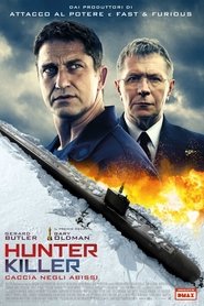 Hunter Killer - Caccia negli abissi 2018