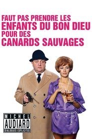 Faut pas prendre les enfants du Bon Dieu pour des canards sauvages
