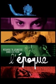 Film L'époque streaming VF complet
