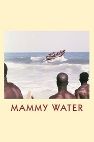 Film Mammy Water streaming VF complet