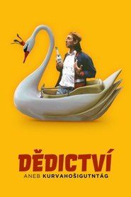 Film Dědictví aneb Kurvahošigutntag streaming VF complet