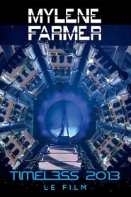 Film Mylène Farmer: Timeless  - Le Film streaming VF complet