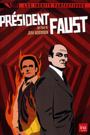 Film Président Faust streaming VF complet