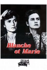 Film Blanche et Marie streaming VF complet