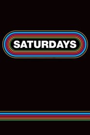 Film Saturdays streaming VF complet
