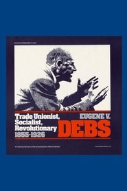 Film Eugene V. Debs: Trade Unionist, Socialist, and Revolutionary streaming VF complet