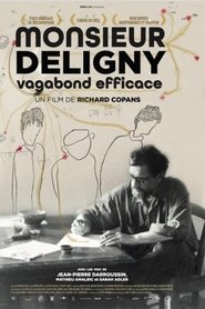 Film Monsieur Deligny, vagabond efficace streaming VF complet