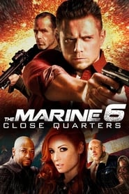 Film The Marine 6: Close Quarters streaming VF complet