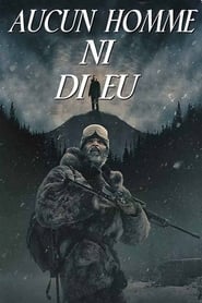 Film Aucun homme ni dieu streaming VF complet