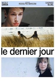 Film Le Dernier jour streaming VF complet