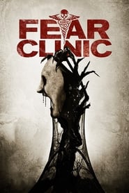 Film Fear Clinic streaming VF complet