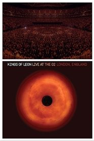 Kings of Leon: Live at The O2 London, England streaming sur filmcomplet