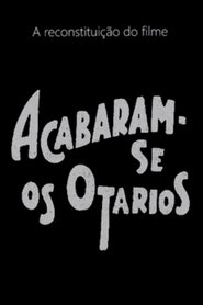 Acabaram-se os Otários streaming sur filmcomplet