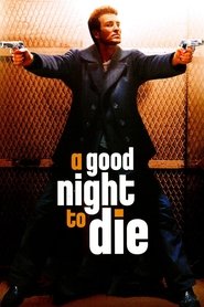 A Good Night to Die streaming sur filmcomplet