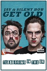 Film Jay and Silent Bob Get Old: Tea Bagging in the UK streaming VF complet