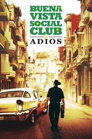 Film Buena Vista Social Club: Adios streaming VF complet