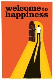 Film Welcome to Happiness streaming VF complet