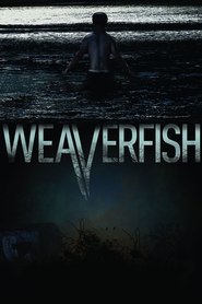 Film Weaverfish streaming VF complet