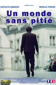 Film Un Monde sans pitié streaming VF complet