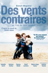 Film Des vents contraires streaming VF complet