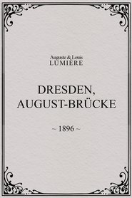 Film Dresden, August-Brücke streaming VF complet