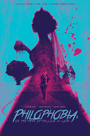 Poster for Philophobia: or the Fear of Falling in Love (2019)