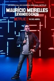 Film Mauricio Meirelles: Levando o Caos streaming VF complet