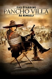 Film Pancho Villa dans son propre rôle streaming VF complet