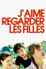 Film J'aime regarder les filles streaming VF complet