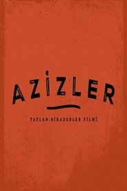 Film Azizler streaming VF complet