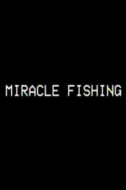 Miracle Fishing