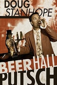 Film Doug Stanhope: Beer Hall Putsch streaming VF complet